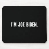 Tapis De Souris I'm Joe Biden Funny Instant Lazy Halloween Costume (Devant)