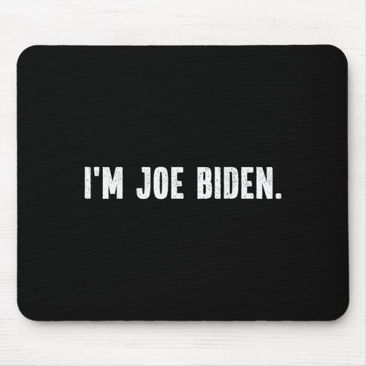 Tapis De Souris I'm Joe Biden Funny Instant Lazy Halloween Costume (Devant)