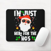 Tapis De Souris I'm Just Here For The Ho's Funny Santa Christmas X (Avec souris)