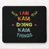 Tapis De Souris I'm Kaia Doing Kaia Things Cool Funny Christmas Gi (Devant)