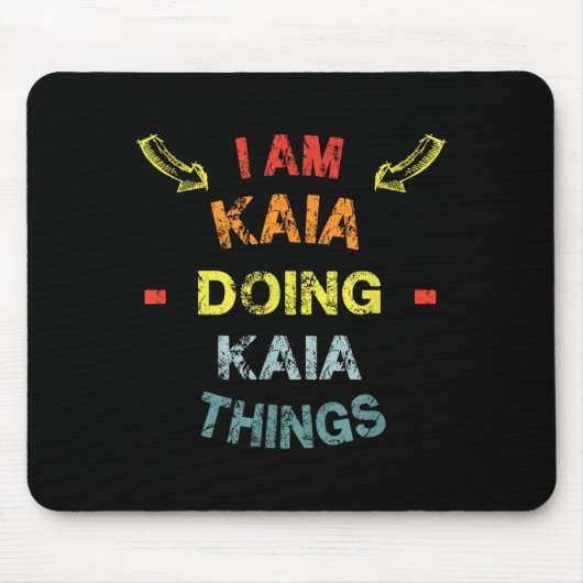 Tapis De Souris I'm Kaia Doing Kaia Things Cool Funny Christmas Gi (Devant)