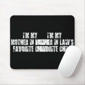 Tapis De Souris I'm My Mother In Law's Favorite Child Funny Parent (Avec souris)