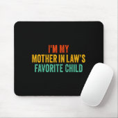 Tapis De Souris Im My Mother In Laws Favorite Child Funny Parent (Avec souris)