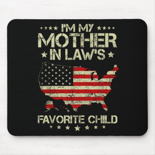 Tapis De Souris I'm My Mother In Laws Favorite Child Us Flag Funny (Devant)