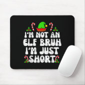 Tapis De Souris I'm Not An Elf Bruh Just Short Funny Christmas Xma (Avec souris)
