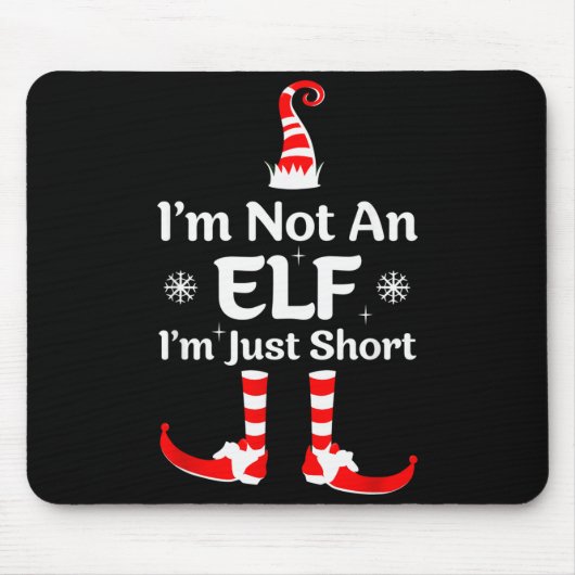 Tapis De Souris Im Not An Elf I'm Just Short Funny Christmas Famil (Devant)