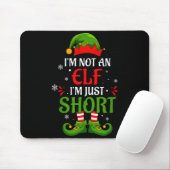 Tapis De Souris I'm Not An Elf I'm Just Short Merry Christmas Elf  (Avec souris)