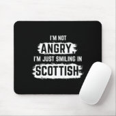 Tapis De Souris I'm Not Angry I'm Just Smiling In Scottish Dad Fun (Avec souris)