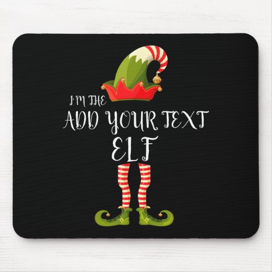 Tapis De Souris Im The Elf Add Your Text Christmas (Devant)