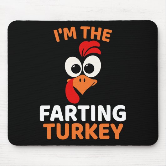 Tapis De Souris I'm The Farting Turkey (Devant)