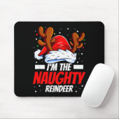 Tapis De Souris I'm The Naughty Reindeer Family Matching Christmas (Avec souris)