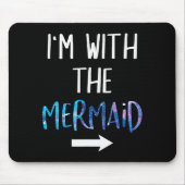 Tapis De Souris I'm With The Mermaid Funny Lazy Mermaid Halloween (Devant)
