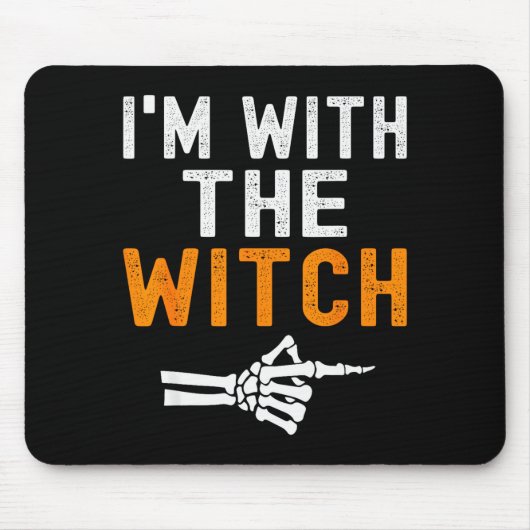 Tapis De Souris I'm With The Witch Funny Skeleton Halloween Matchi (Devant)
