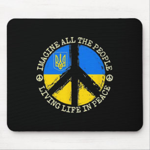 Tapis De Souris Imaginez les gens vivant en paix - Ukraine forte C