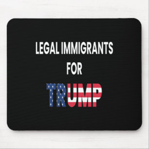 Tapis De Souris Immigrants légaux Trump républicain conservateur C