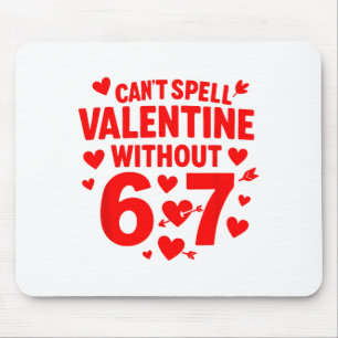 Tapis De Souris Impossible d'écrire Valentine sans 6 7 Fun 6-7 Six