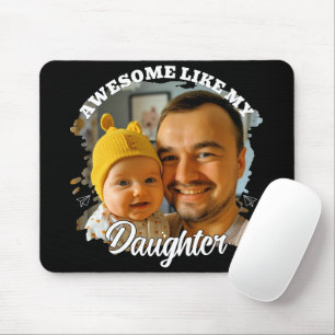 Tapis De Souris Incroyable comme ma fille Photo personnalisée de p