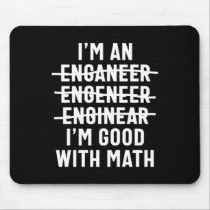 Tapis De Souris Ingénieur. Je suis bon avec les maths