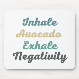 Tapis De Souris Inhale Avocado Exhale Négativité