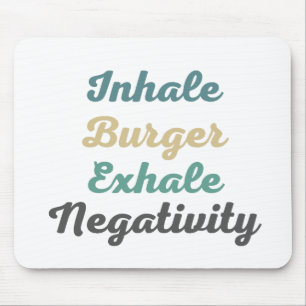 Tapis De Souris Inhale Burger Exhale Négativité Pad