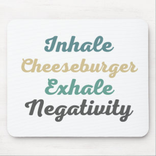 Tapis De Souris Inhale Cheeseburger Exhale Négativité Pad
