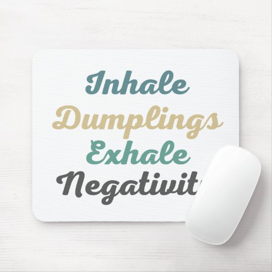 Tapis De Souris Inhale Dumplings Exhale Négativité Souris (Avec souris)