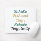 Tapis De Souris Inhale Poisson et Chips Exhale Négativité Souris (Avec souris)