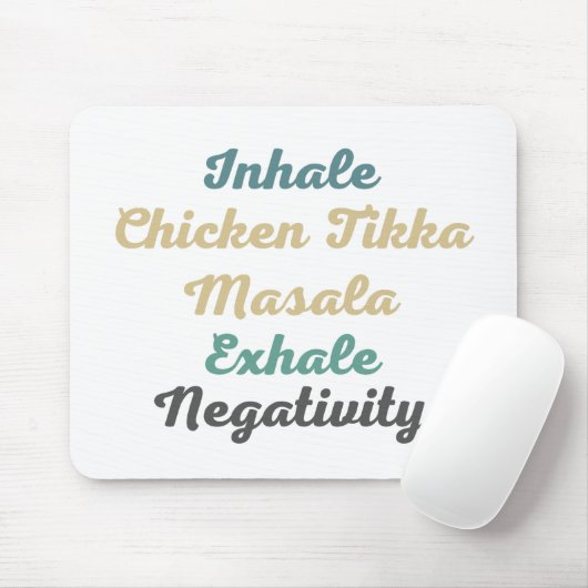 Tapis De Souris Inhale poulet Tikka Masala Exhale Négativité (Avec souris)