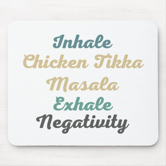 Tapis De Souris Inhale poulet Tikka Masala Exhale Négativité (Devant)