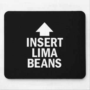 Tapis De Souris Insérez Haricots de Lima Drôle de Point d'Action d