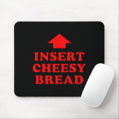 Tapis De Souris Insert Cheesy Bread Viral (Avec souris)