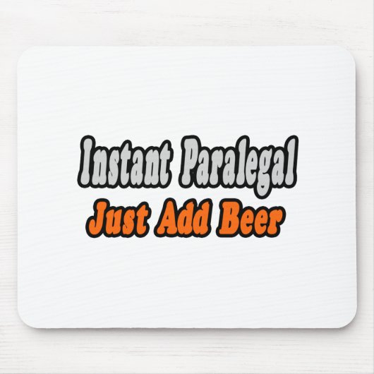 Tapis De Souris Instant Paralegal...Juste Ajouter Bière (Devant)