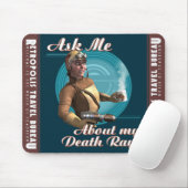 Tapis De Souris "Interrogez-moi au sujet de mon rayon de mort !" (Avec souris)