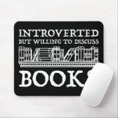 Tapis De Souris Introverted Mais Prêt À Discuter Des Livres (Avec souris)