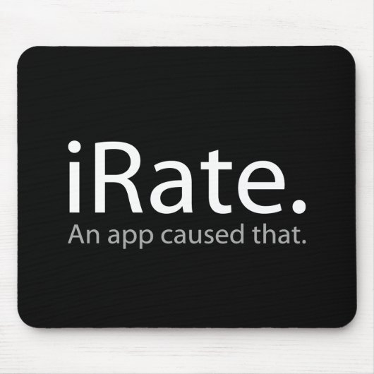 Tapis De Souris iRate - Une Application Causée Que! ! ! (Devant)