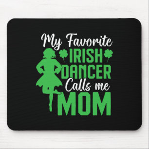 Tapis De Souris Irish Dancing My Favori Irish Dancer Mom Irish T