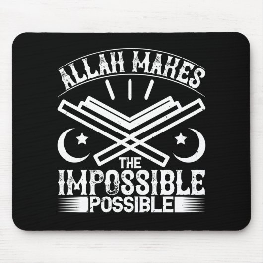 Tapis De Souris Islam - Allah rend l'impossible possible (Devant)