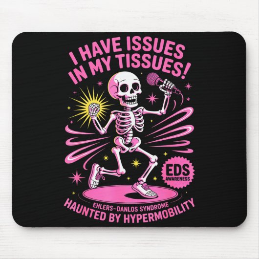 Tapis De Souris Issues In My Tissues Ehlers Danlos Syndrome Funny  (Devant)