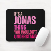 Tapis De Souris It's A Jonas Thing You Wouldn't Understand Birth-d (Avec souris)