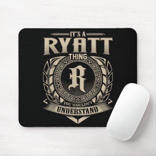 Tapis De Souris It's A Ryatt Thing You Wouldn't Understand Funny N (Avec souris)