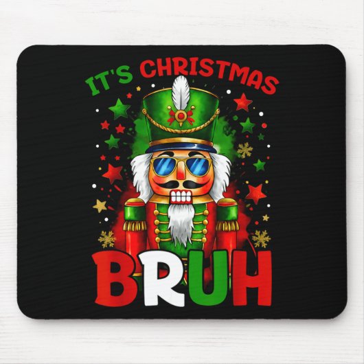 Tapis De Souris It's Christmas Bruh Nutcracker Boys Kids Xmas Chri (Devant)