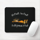 Tapis De Souris It's Fine I'm Fine Everything Is Fine Funny Cat Lo (Avec souris)