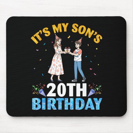 Tapis De Souris It's My Son's 20th Birthday Happy 20 Years Old Boy (Devant)