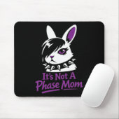 Tapis De Souris Its Not A Phase Mom Funny Emo Easter Rabbit  (Avec souris)