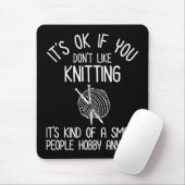 Tapis De Souris It's OK If You Don't Like Knitting (Avec souris)