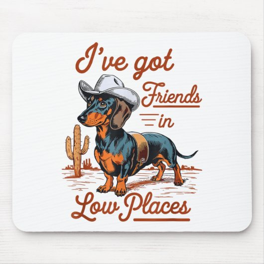 Tapis De Souris I've Got Friends In Low Places Funny Dachshund Wie (Devant)
