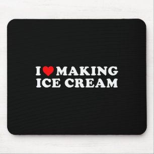 Tapis De Souris J'adore faire de la glace Citation drôle