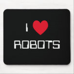 Tapis De Souris J'adore les robots Mousepad<br><div class="desc">"I Love Robots" conception de coeur sur de grandes idées cadeaux.</div>