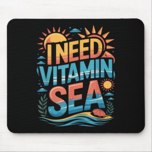 Tapis De Souris J'ai besoin des vibrations de vacances d'été à la