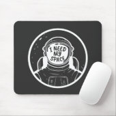 TAPIS DE SOURIS J'AI BESOIN D'ESPACE (Avec souris)